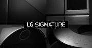LG SIGNATURE - przygotuj się na nadejście nowej linii produktów premium