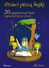 Dzieci dzieciom bajki plotą
