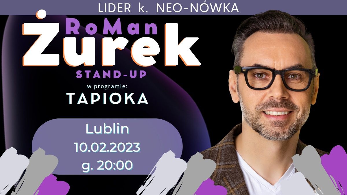 Roman Żurek z programem stand-up “Tapioka” w Lublinie