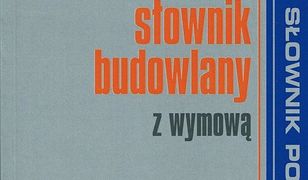 Polsko-angielski słownik budowlany z wymową