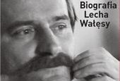 Wkrótce nowa biografia Lecha Wałęsy