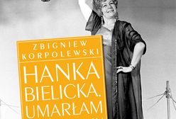 "Umarłam ze śmiechu" - biografia Hanki Bielickiej