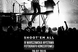Shoot’em All – III Warszawska Wystawa Fotografii Koncertowej