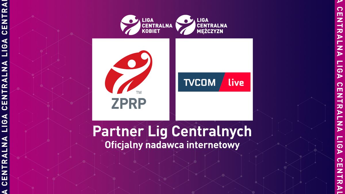 Materiały prasowe / ZPRP / Ligę Centralną będzie można oglądać za darmo