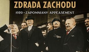 Pierwsza zdrada Zachodu. 1920 - zapomniany appeasement