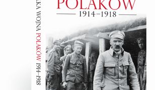 Wielka wojna Polaków 1914-1918