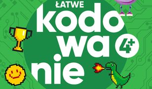 Akademia małego programisty. Łatwe kodowanie