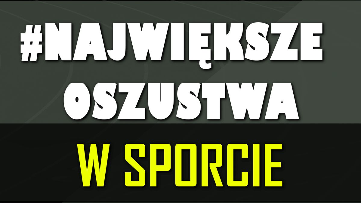 Historia Sportu TV: Największe oszustwa w historii sportu