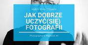 Jak dobrze uczyć (się) fotografii? | PP#4
