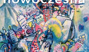 Sztuka nowoczesna. Od Moneta do Picassa