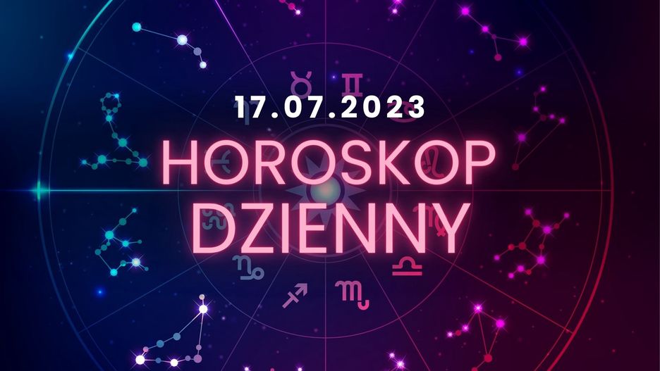 Horoskop dzienny 17 lipca