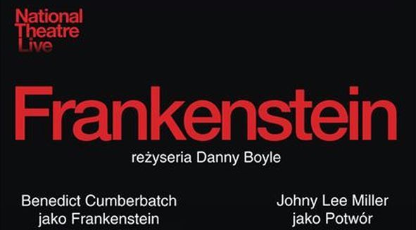 ''Frankenstein'' - National Theatre Live ponownie w Multikinie