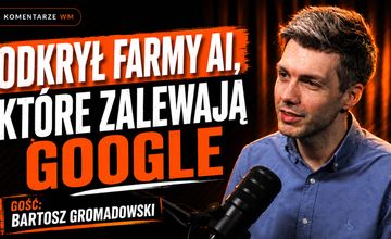 Odkrył farmy AI, które zalewają Google Discover. Nowy odcinek #Komentarzy WM