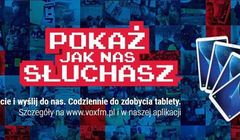 Konkurs „Pokaż, jak nas słuchasz” w VOX FM. Do wygrania tablety