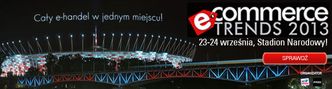 E-commerce Trends 2013 oraz V edycja Targów eHandlu już 23 i 24 września