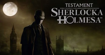Co ja gram!?: The Testament of Sherlock Holmes - Dedukcja w praktyce