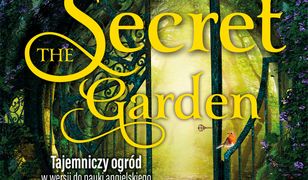 The Secret Garden. Tajemniczy ogród w wersji do nauki angielskiego