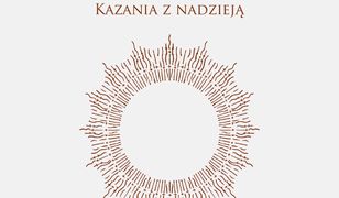 Bóg incognito. Kazania z nadzieją