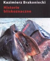 Historie bliskoznaczne K. Brakonieckiego uhonorowane regionalną nagrodą literacką