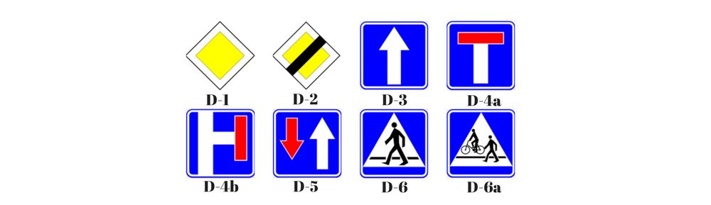 Droga z pierwszeństwem (D- 1); Koniec drogi z pierwszeństwem (D- 2); Droga jednokierunkowa (D- 3); Droga bez przejazdu (D- 4A); Wjazd na drogę bez przejazdu (D- 4B); Pierwszeństwo na zwężonym odcinku jezdni (D- 5); Przejście dla pieszych (D- 6); Przejazd dla rowerów (D- 6A)