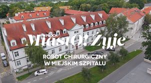 MiastO!Żyje - ROBOT CHIRURGICZNY W MIEJSKIM SZPITALU & SKWER REKREACYJNY NA ZIELONYM JARZE - 07.08.