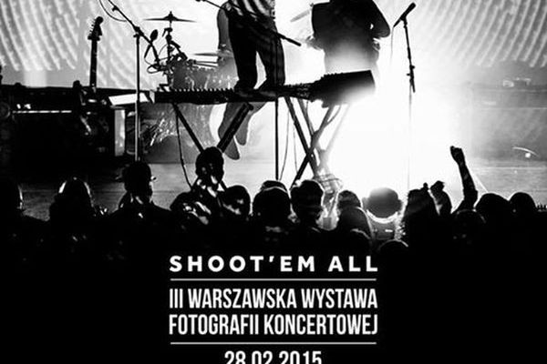 Shoot’em All – III Warszawska Wystawa Fotografii Koncertowej