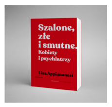 "Szalone, złe i smutne"