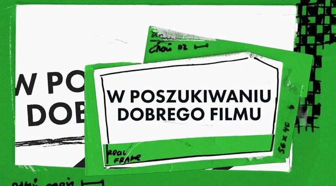 W poszukiwaniu dobrego filmu
