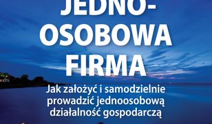 Jednoosobowa firma. Jak założyć i samodzielnie prowadzić jednoosobową działalność gospodarczą