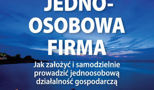 Jednoosobowa firma. Jak założyć i samodzielnie prowadzić jednoosobową działalność gospodarczą