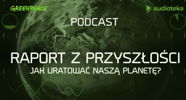 Krystyna Czubówna w "Raporcie przyszłości" Greenpeace (wideo)