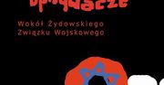 Promocja książki o sfałszowanej historii Żydowskiego Związku Wojskowego