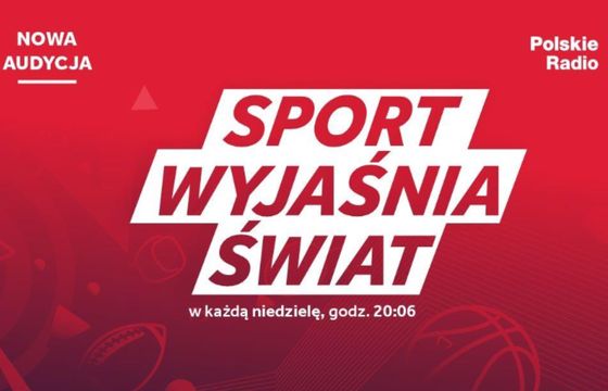 "Sport wyjaśnia świat" w Polskim Radiu 24. Współprowadzi dziennikarz "Tygodnika Powszechnego"