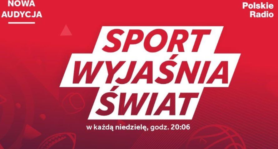 "Sport wyjaśnia świat" w Polskim Radiu 24. Współprowadzi dziennikarz "Tygodnika Powszechnego"