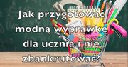 Jak przygotować modną wyprawkę dla ucznia i nie zbankrutować? (WIDEO)
