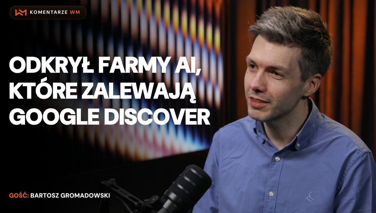 Odkrył farmy AI, które zalewają Google Discover. #KomentarzeWM