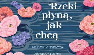 Rzeki płyną, jak chcą (audio CD MP3)