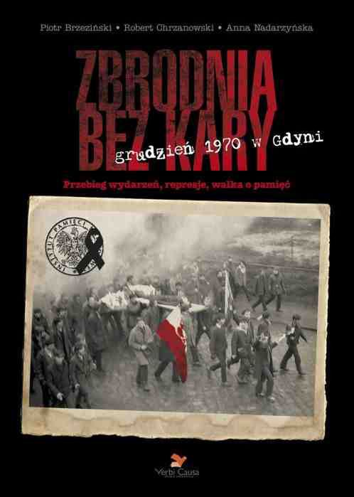 "Zbrodnia bez kary" - książka o Grudniu'70