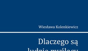 Dlaczego są ludzie myślący inaczej