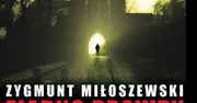 Życzę Sandomierzowi jak najmniej kryminału - rozmowa z Zygmuntem Miłoszewskim