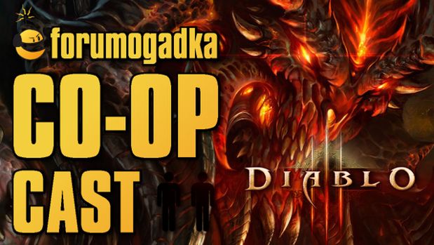 Forumogadka - CO-OP Cast #16 Diablo 3