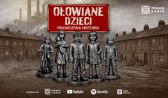 Nowy podcast Polskiego Radia "Ołowiane dzieci. Prawdziwa historia". To też temat serialu Nefliksa
