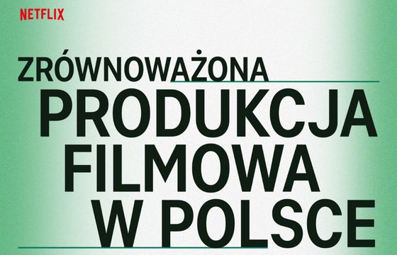 Netflix wydał poradnik o ekologicznej produkcji filmów i seriali
