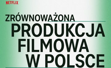 Netflix wydał poradnik o ekologicznej produkcji filmów i seriali