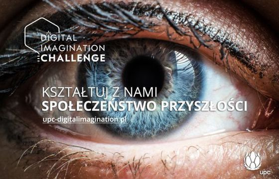 UPC uruchomiło konkurs Digital Imagination Challenge. Do wygrania 70 tys. zł
