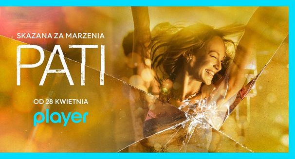 „Pati” od 28 kwietnia w Player.pl, serial promują trzy plakaty. „Pokazują bohaterkę w odmiennych emocjach i nastrojach”
