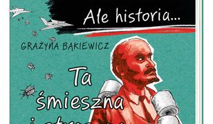 Ale historia… Ta śmieszna i straszna PRL