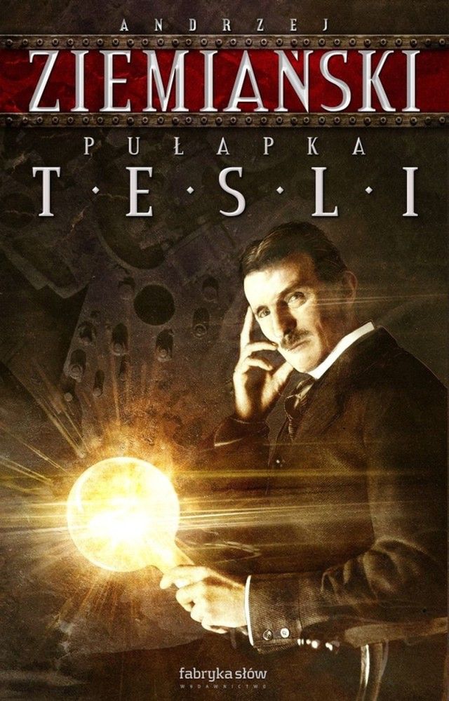 „Pułapka Tesli” – Andrzej Ziemiański