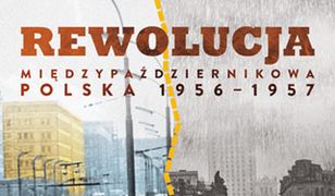 Rewolucja międzypaździernikowa. Polska 1956-1957