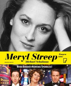 Sześć miesięcy od miłości do miłości – fragment książki „Meryl Streep. Znowu ona!”